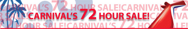 Time to Save! Carnival 72-Hour Sale! FREE upgrade when booking any select 3-8 day cruise!
