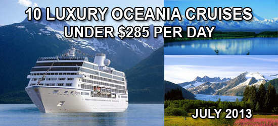 10 Oceania Alaska Cruises Under $285 Per Day Per Person