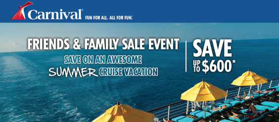 Don’t Miss up to $600 Off with Carnival’s Friends and Family Event